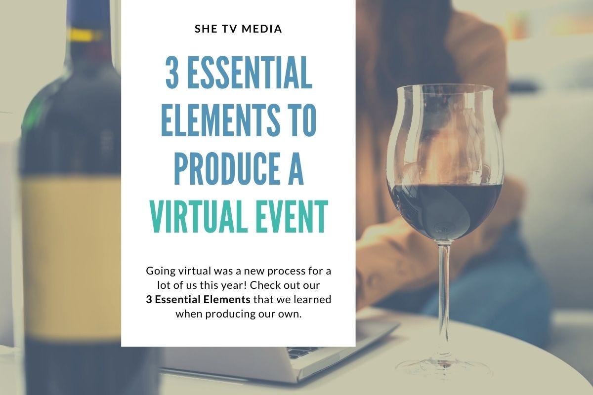 3 Essential Elements to Producing a Successful Virtual Event
