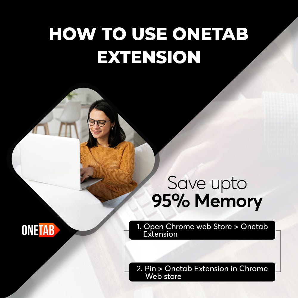 OneTab Extension for Google Chrome Save up to 95% Memory Reduce Tab Clutter