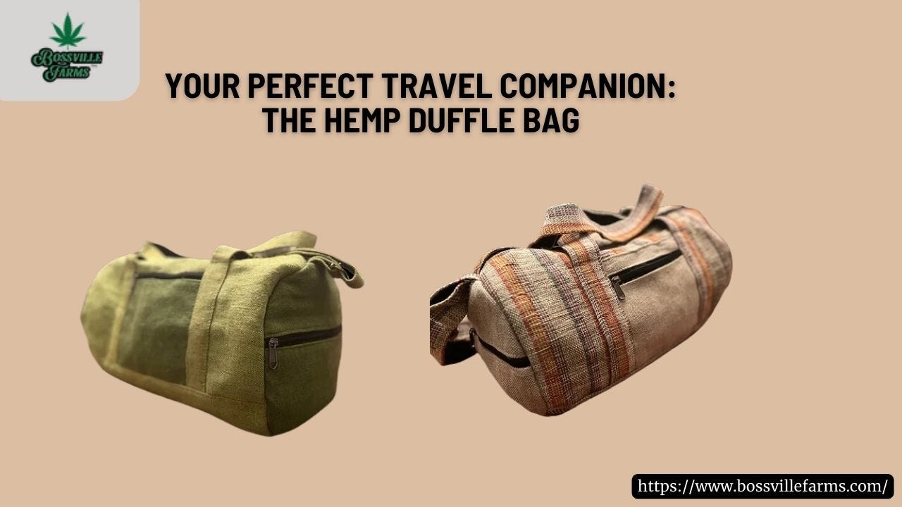 Your Perfect Travel Companion: The Hemp Duffle Bag | by David Smith | Sep,  2023 | Medium