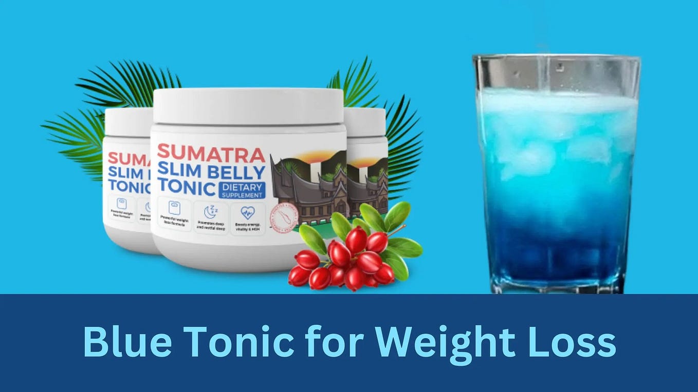 Unveil The Magic Of The Blue Tonic: Your Path To Effortless Weight Loss 