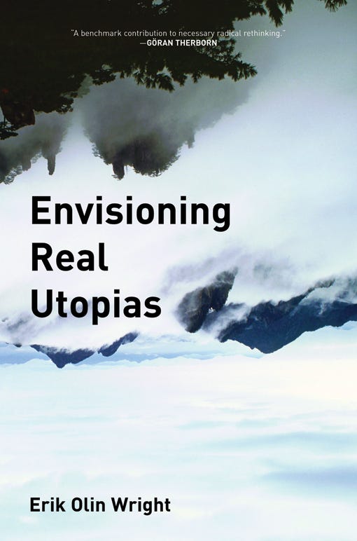 Review & Summary: Envisioning Real Utopias by Erik Olin Wright