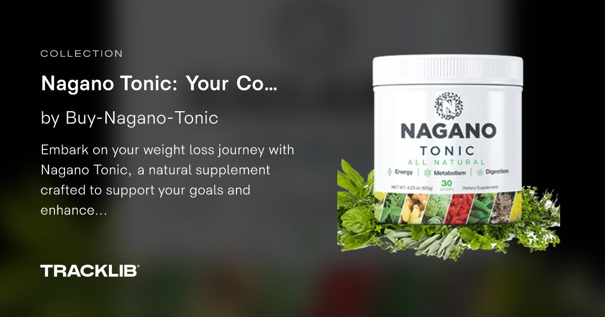 Unlock Your Potential The Nagano Lean Body Tonic Review and Complaints