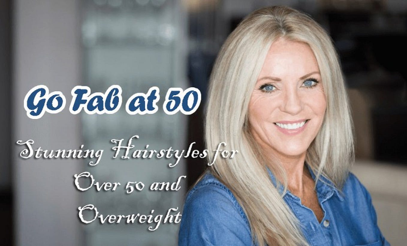 Hairstyles For Over 50 And Overweight