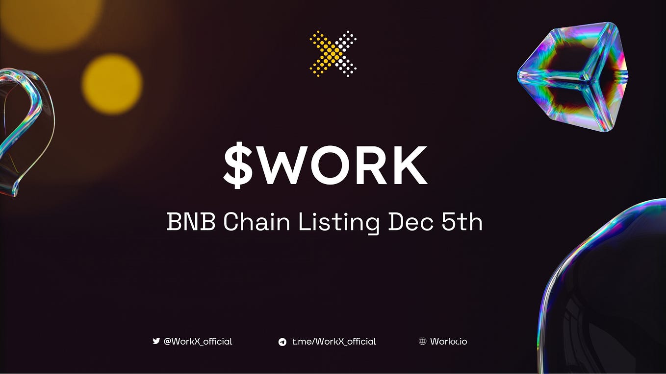 $WORK listing on BNB-Chain