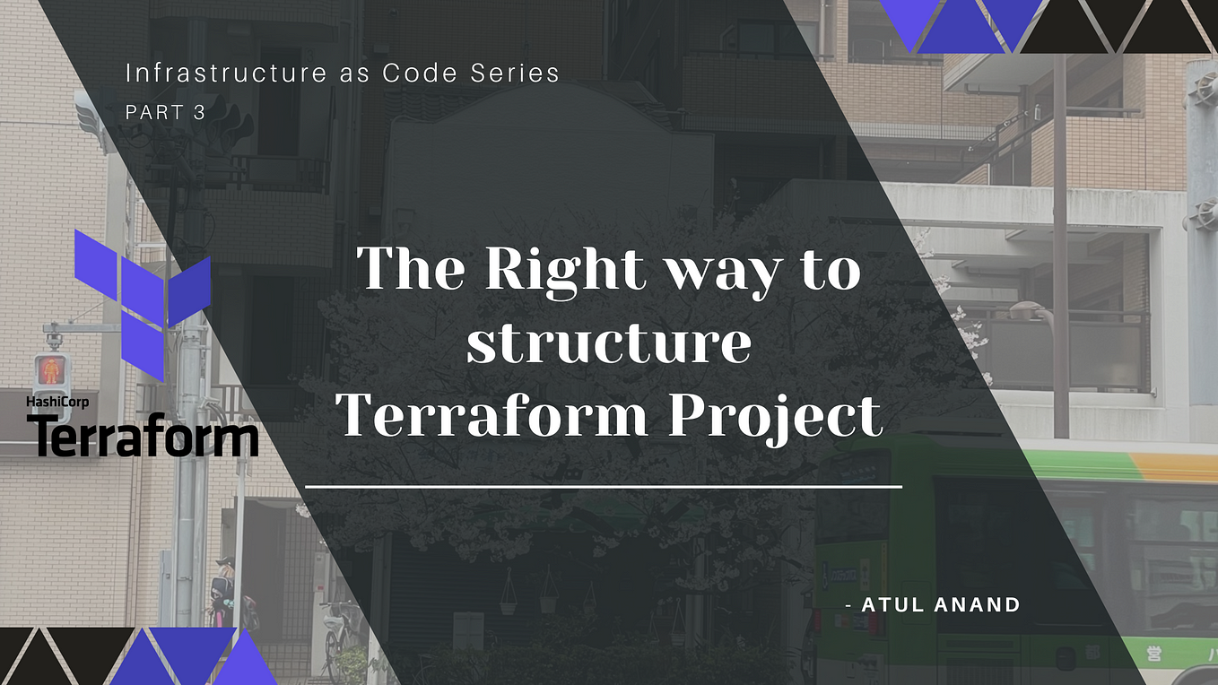 The Right way to structure Terraform Project!