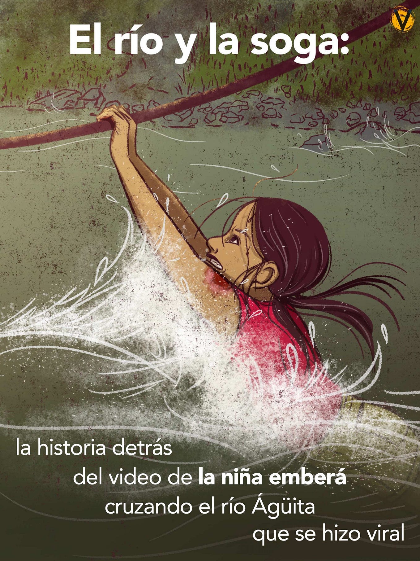 El río y la soga: la historia detrás del video de la niña emberá cruzando el río Ágüita que se hizo…