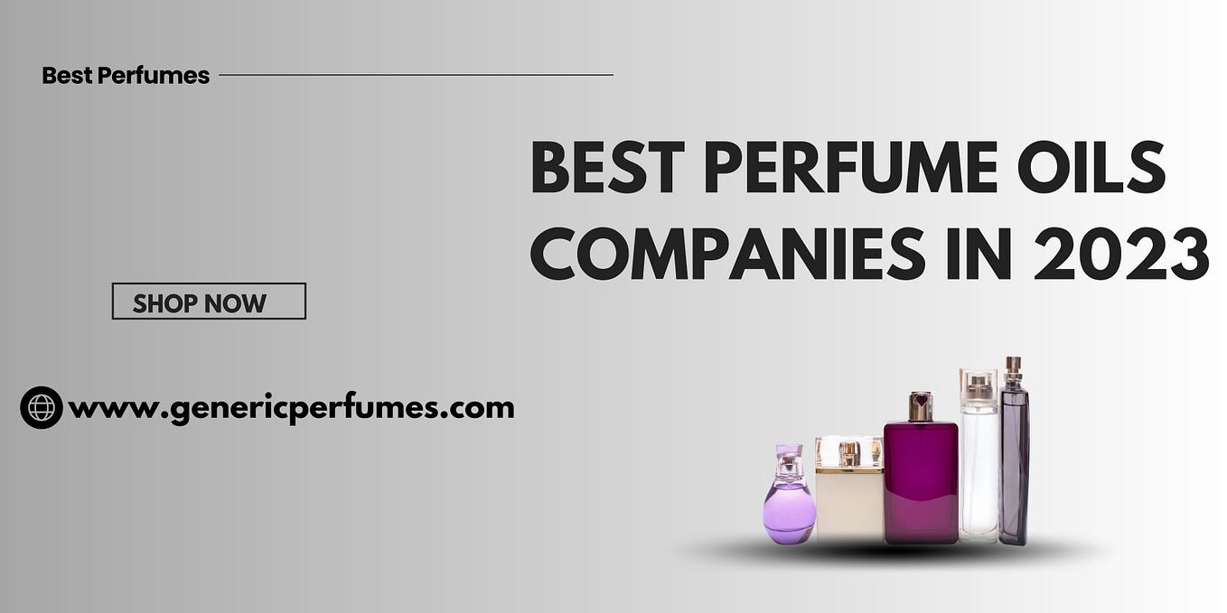 Who Is The Best Perfume Oils Company In USA? by Perfume Magazine