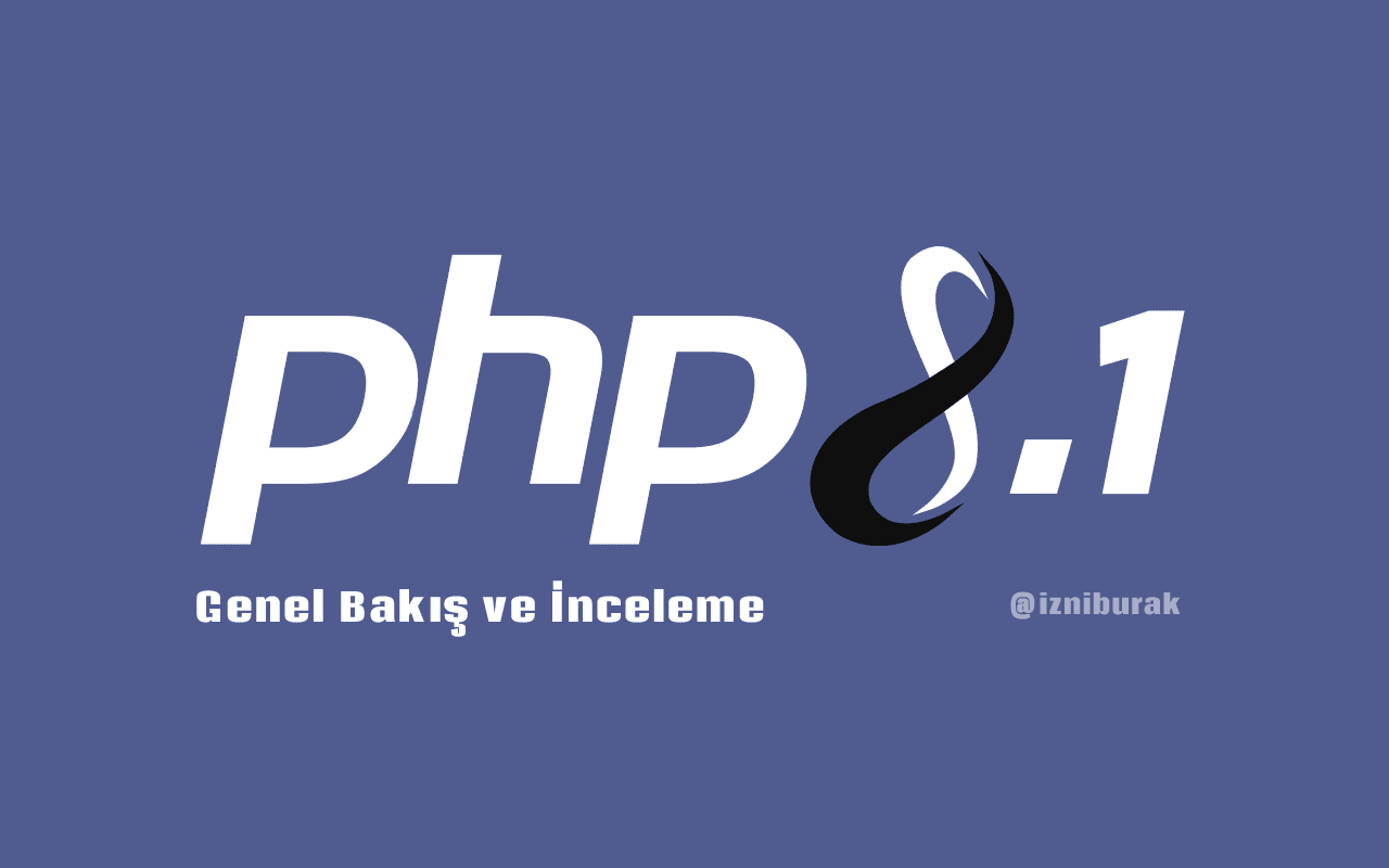 PHP 8.1 — yeniliklere hızlı bakış