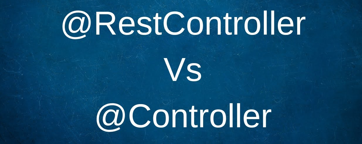 Understanding the Distinction between Controller and RestController:  Essential Knowledge for Backend Programmers | by Ravi Chandra |  Javarevisited | Medium