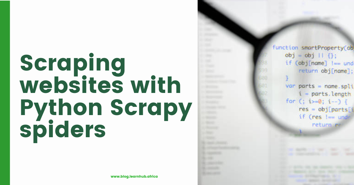 Scraping Websites With Python Scrapy Spiders