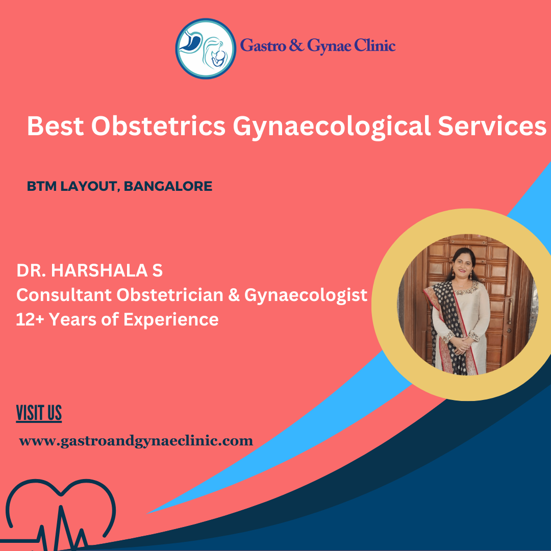 Best Gynecologist in BTM Layout, Bangalore — DR. HARSHALA S Gastro