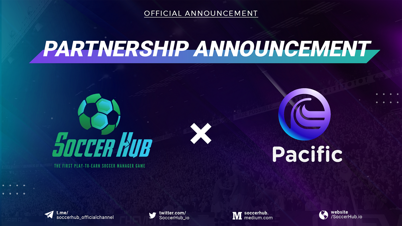 OFFICIAL: SoccerHub partners up with Pacific to thrive on GameFi and Metaverse platform