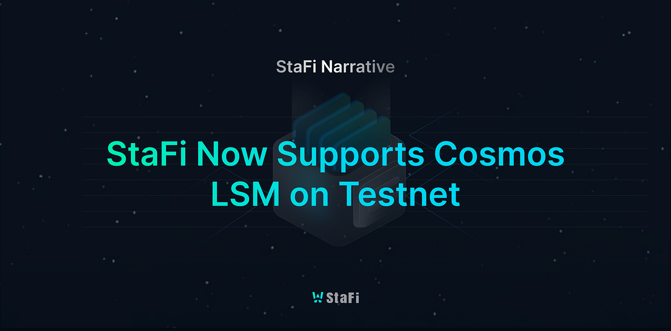 StaFi now supports Cosmos LSM on Testnet