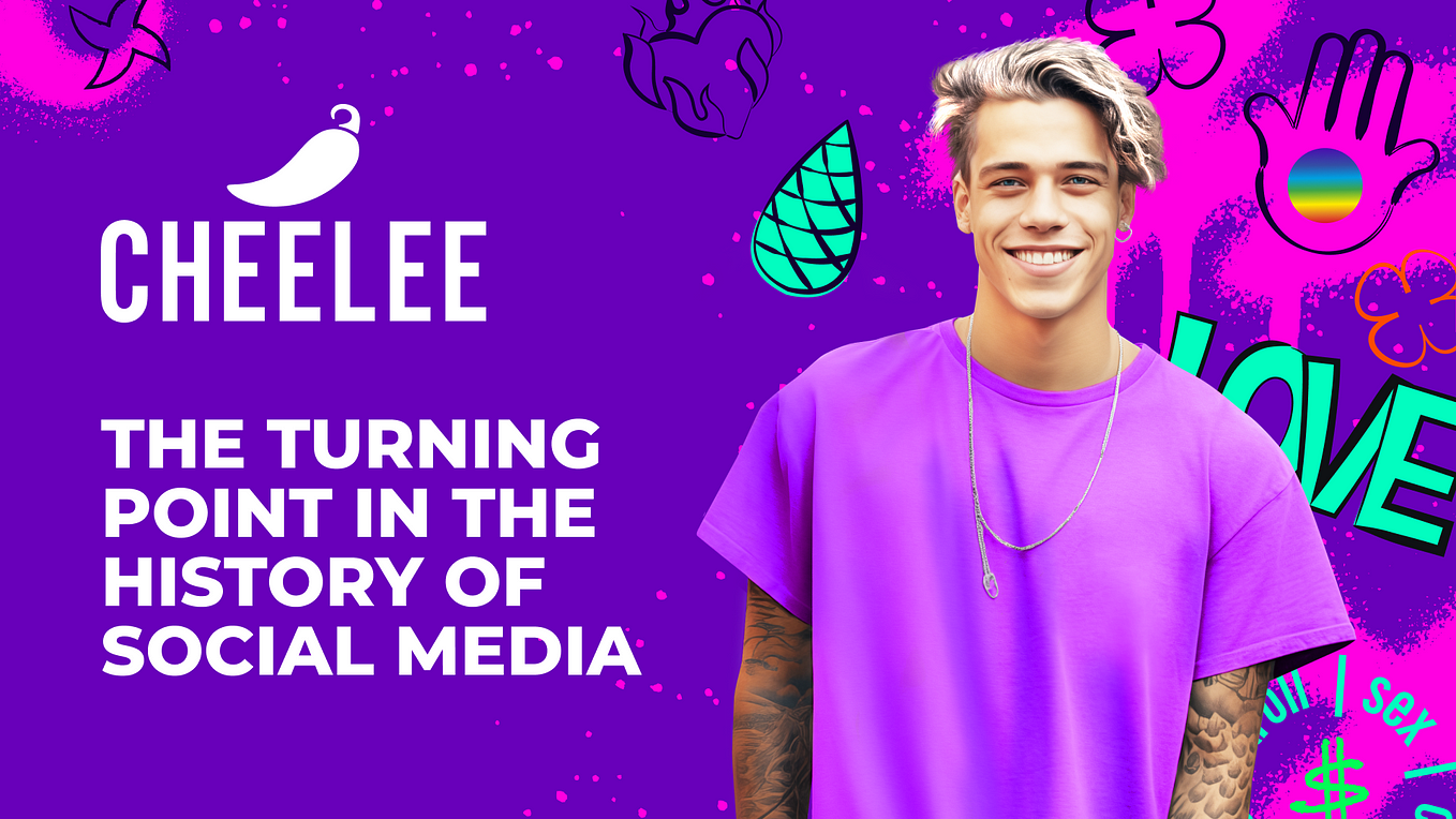 Cheelee: The Turning Point In The History of Social Media