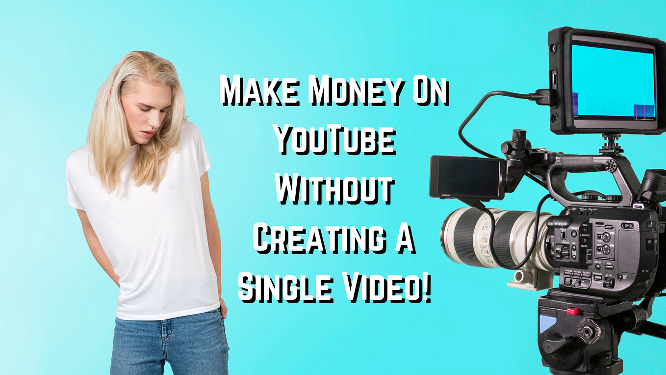 how to make money on youtube without making videos