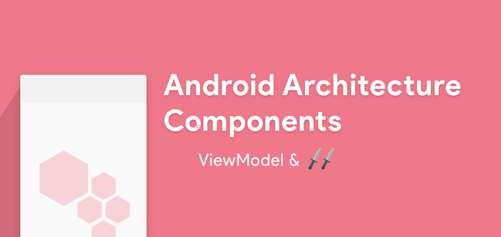 ViewModel with Dagger2 (Android Architecture Components)