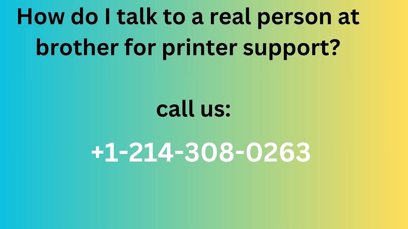 How do I talk to a real person at brother for printer support? by