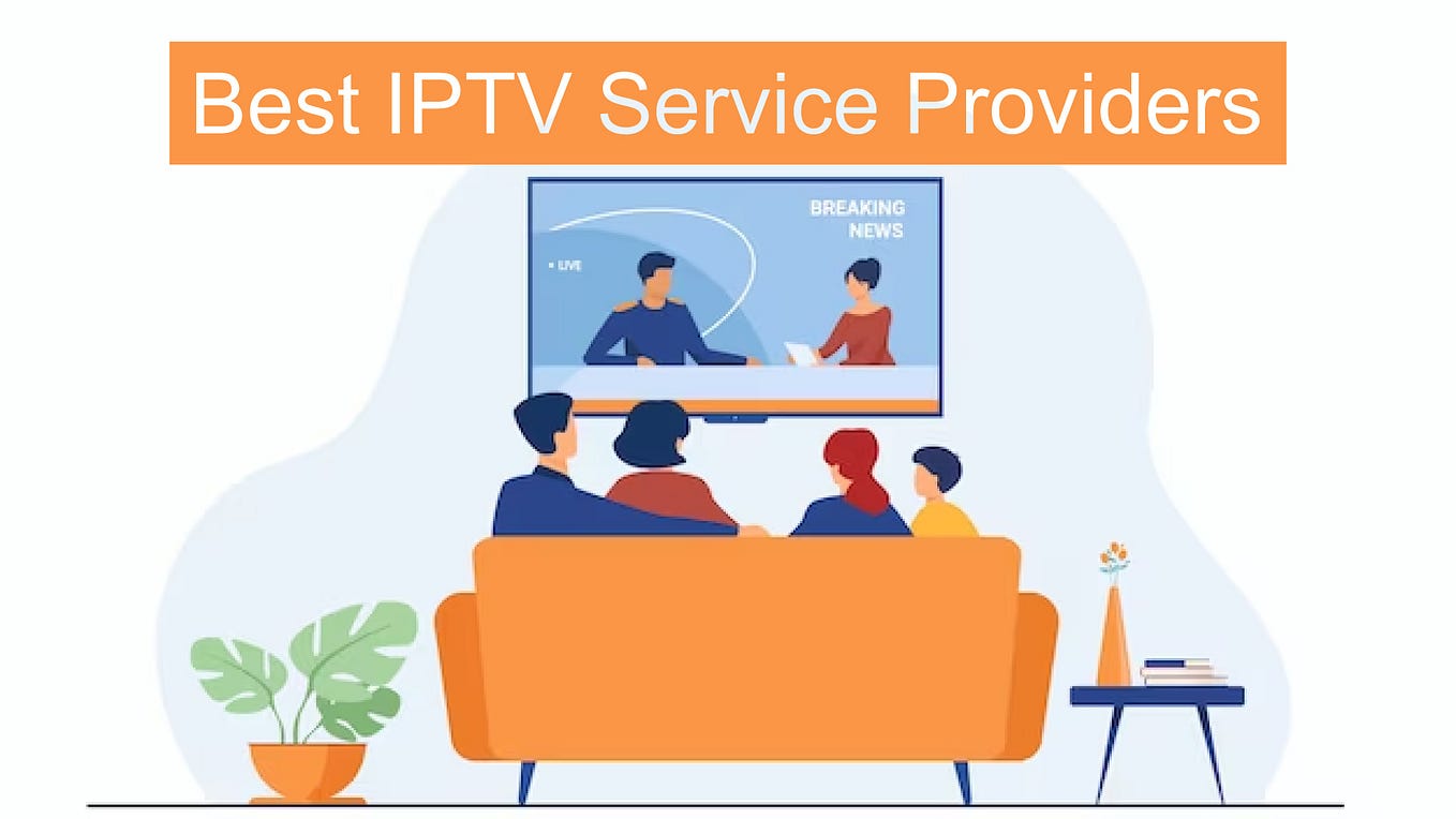 Navigating the Streaming Seas The Top IPTV Services of 2024 by