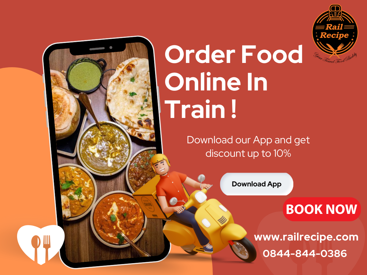 Unlock Gastronomic Pleasures RailRecipe IRCTC Food Ordering Experience by RailRecipe May