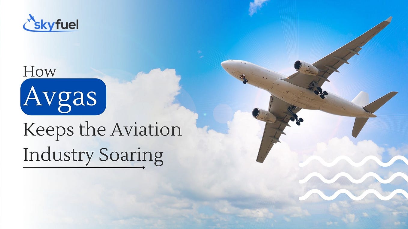 Understanding the Different Types of Aviation Fuels by Skyfuel Jul