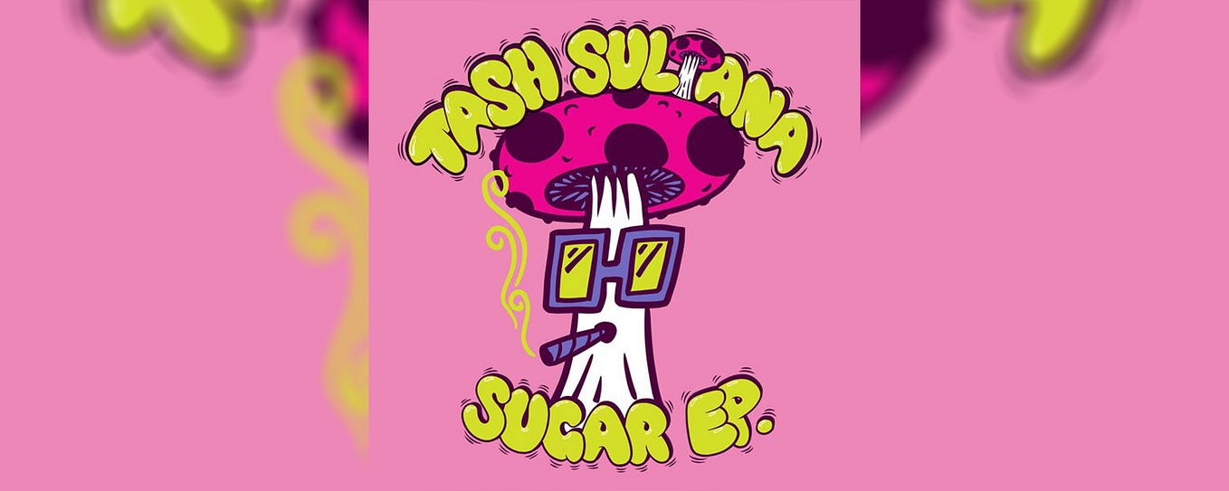 Tash Sultana — SUGAR — EP Review