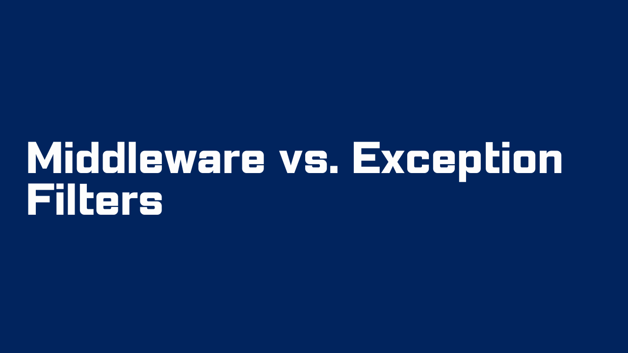 Middleware vs. Exception Filters in ASP.NET Core: A Simplified Guide
