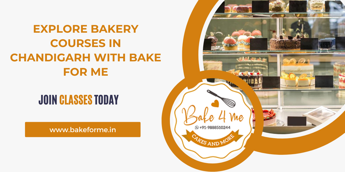 Bakery Courses in Chandigarh by Bake For Me Join Today by Bake for me