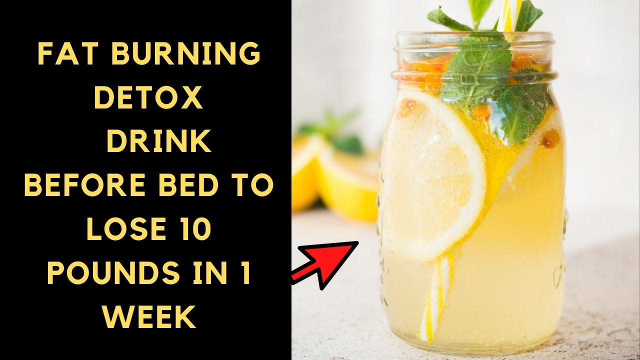 Fat Burning Detox Drink Before Bed To Lose 10 Pounds In 1 Week Nicol