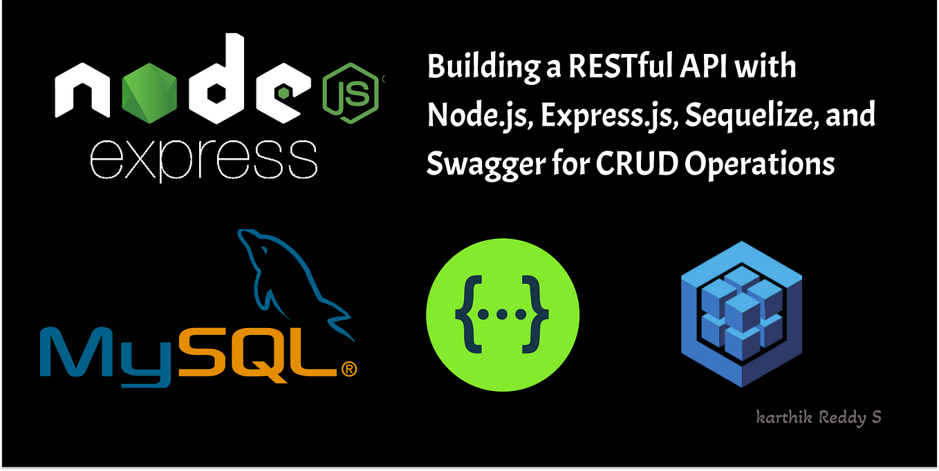 Building a RESTful API with Node.js, Express.js, Sequelize(ORM), and Swagger for CRUD Operations