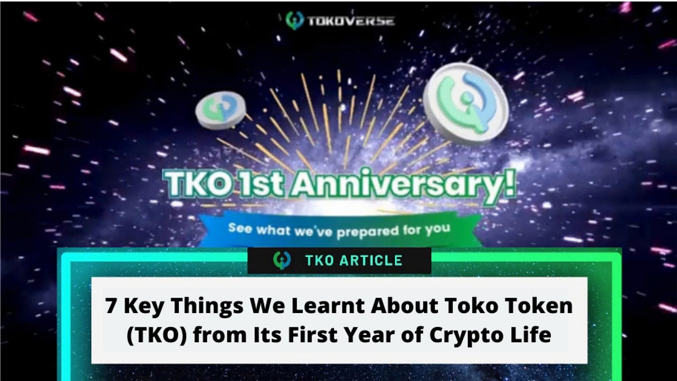 7 Key Things We Learnt About Toko Token (TKO) from Its First Year of Crypto Life