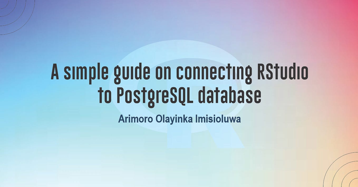A simple guide on connecting RStudio to a MySQL database | by Arimoro ...