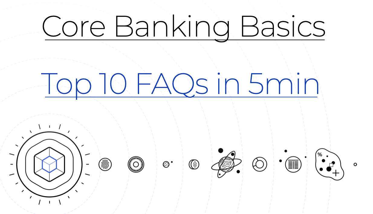 Core Banking Basics in 5min (Part 10/10)