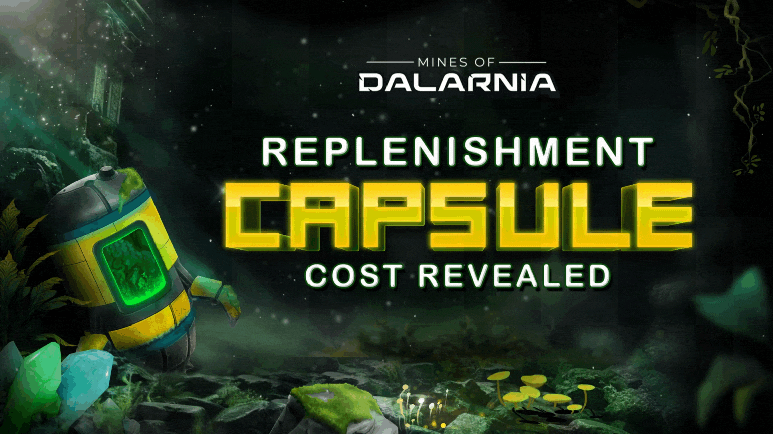 Mines of Dalarnia: Replenishment Capsules