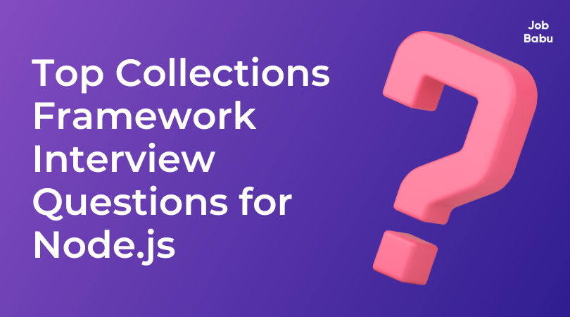 Top Collections Framework Interview Questions for Java Developers | by ...