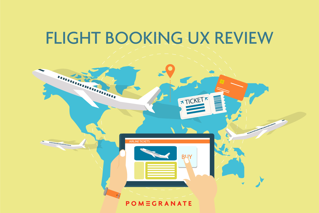 Flight Booking UX Review | by Pomegranate Media | Pomegranate Media | Medium