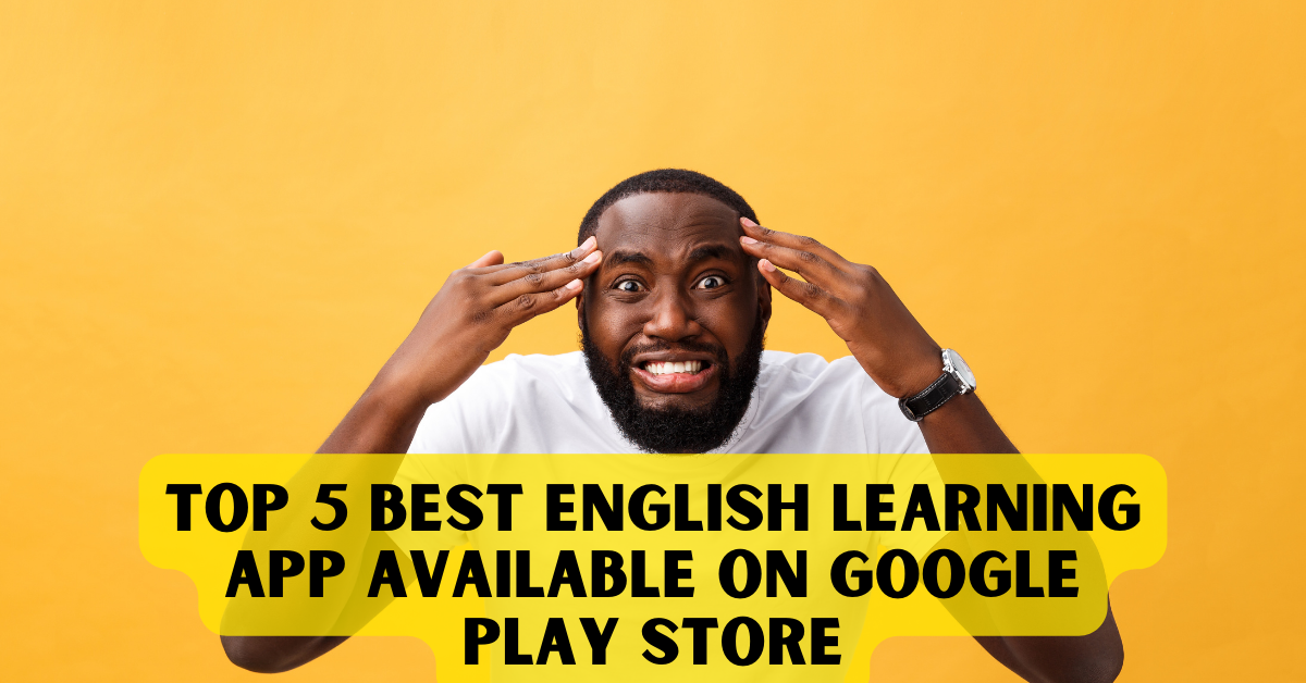 Top 4 English Learning App Available on Google Play Store | by Best App ...