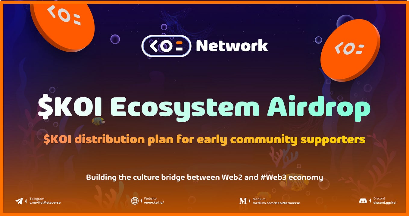Your $KOI Arrives! — Koi Network Ecosystem Airdrop