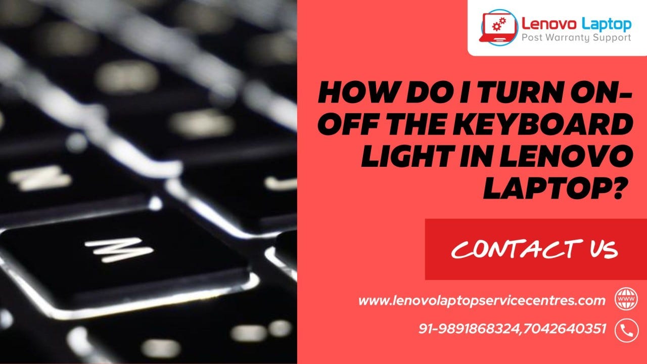 How do I turn on-off the keyboard light in Lenovo Laptop? | by Lenovo Laptop  Service Center | Medium