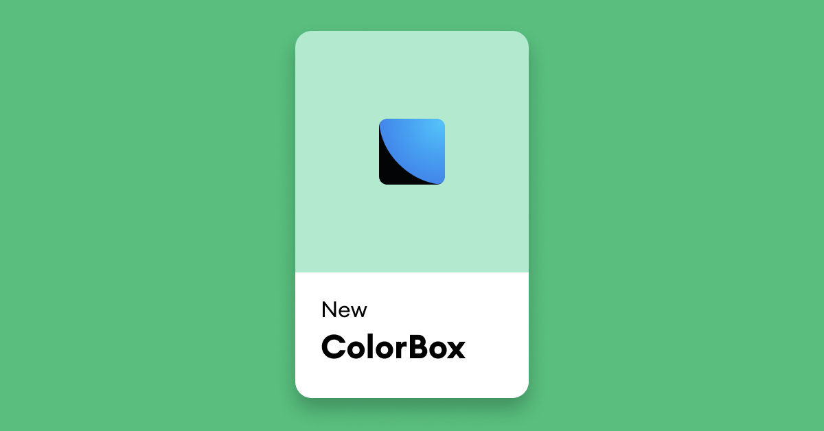 Introducing the new ColorBox. TL;DR The new ColorBox is available now…, by  Kevyn Arnott