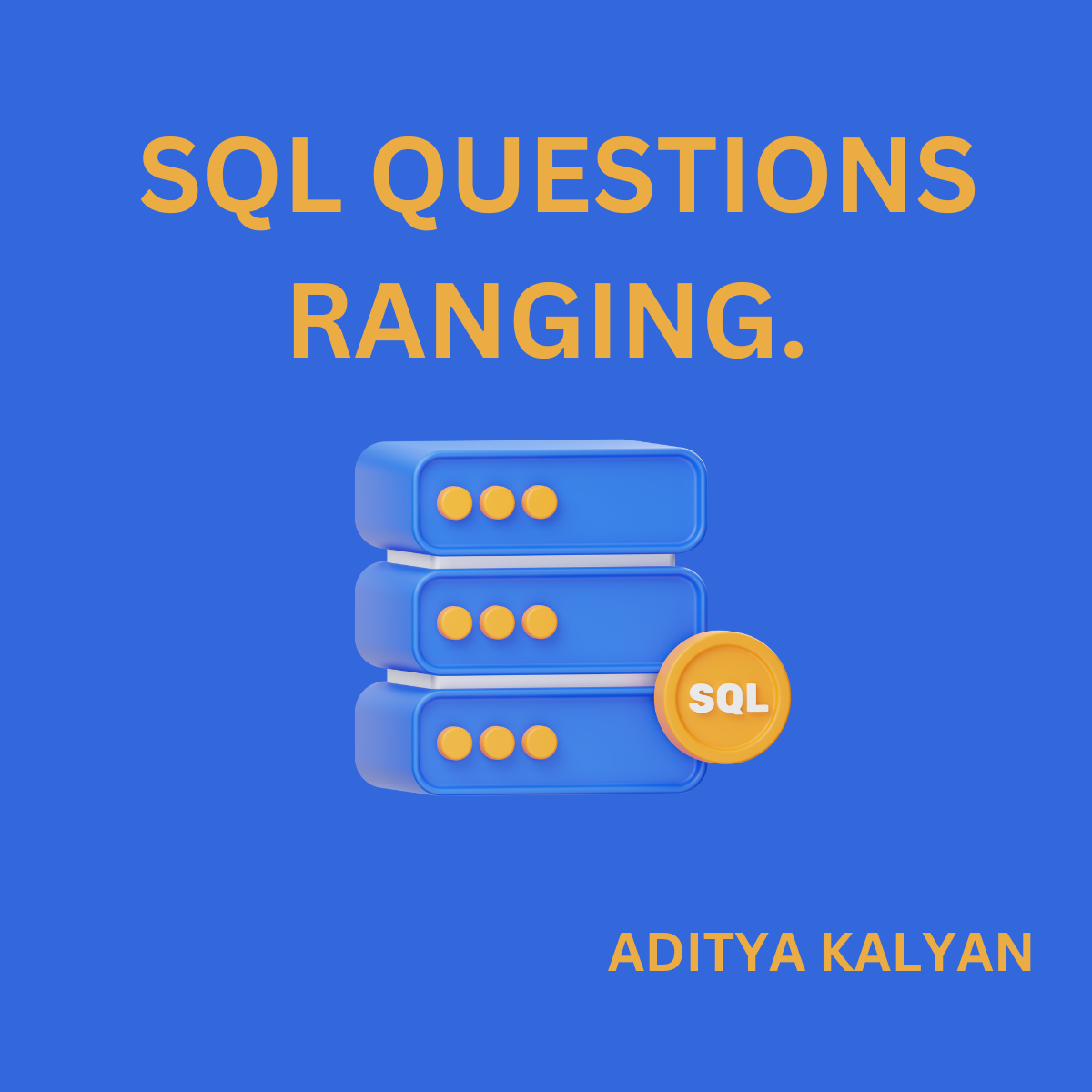Interview Questions: Basics of SQL. | by ADITYA KALYAN | Nov, 2024 | Medium