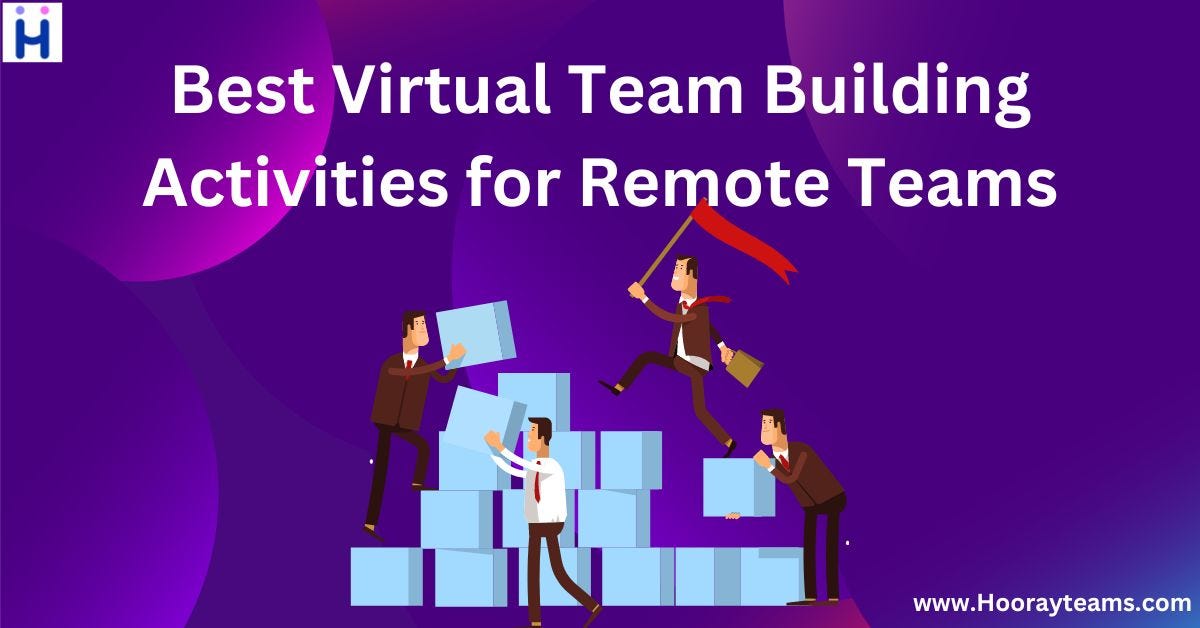 25 Virtual Team Building Ideas for Maximum Fun and Connection in 2024 ...