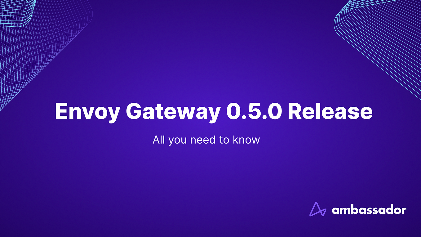 Introducing Envoy Gateway. Today we are thrilled to announce Envoy