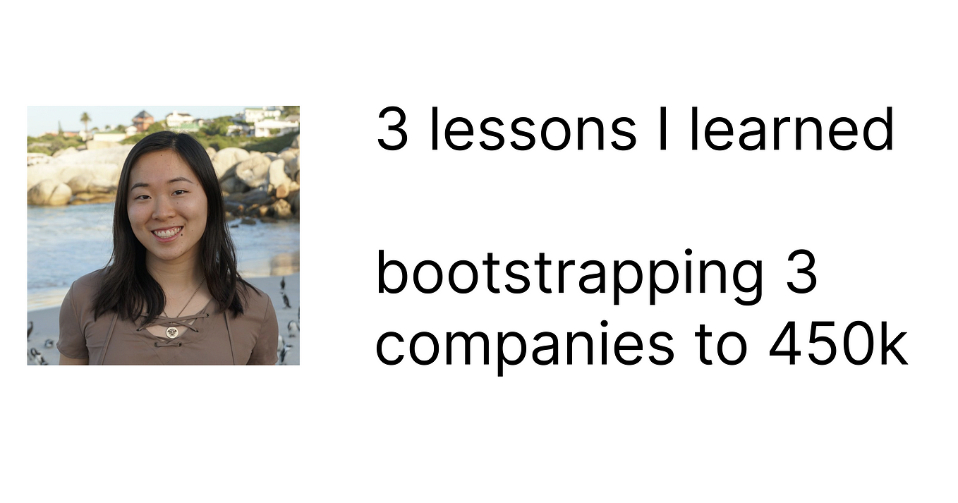 What I learned bootstrapping 3 companies to $450k