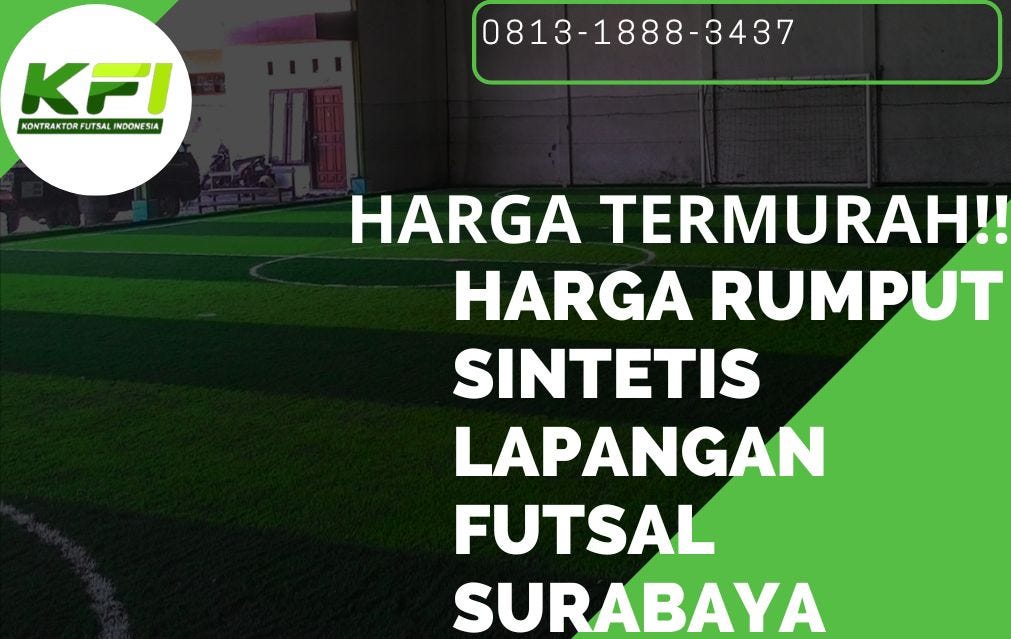futsal. Jenis Jenis Harga Rumput Sintetis… by Siregarvaris Medium