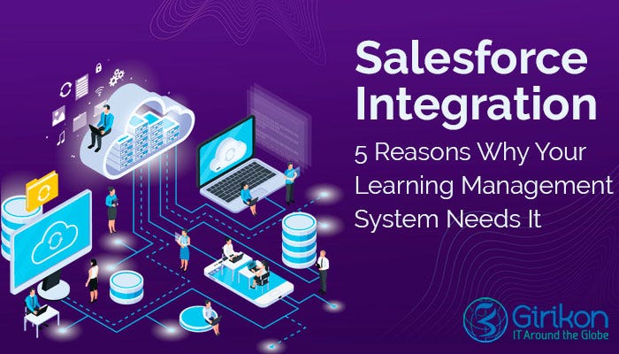 A Comprehensive Guide to Salesforce Integration Services | by Girikon ...