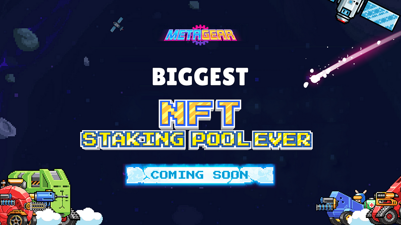 💥 THE BIGGEST NFT STAKING EVENT EXCLUSIVELY FOR METAGEAR NFT HOLDERS 💥
