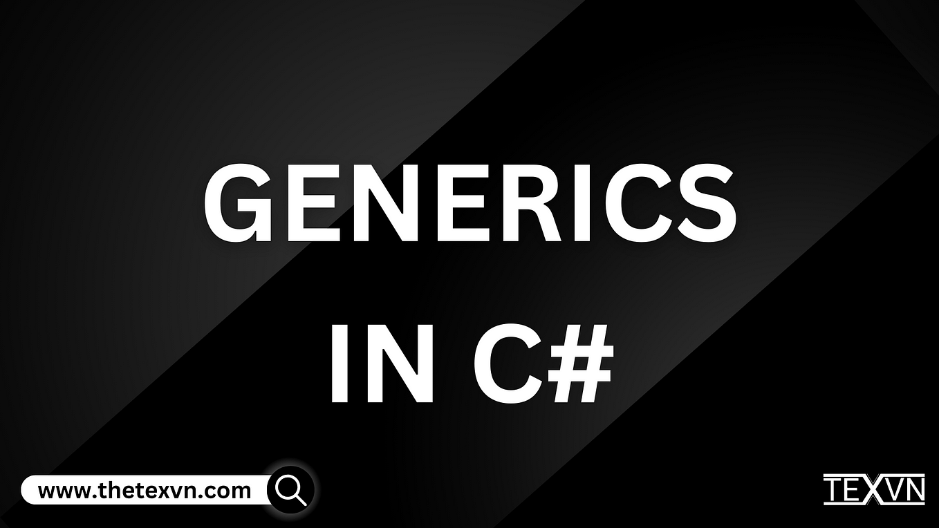 Collections in C Sharp(C#) Programming - TEXVN - Medium
