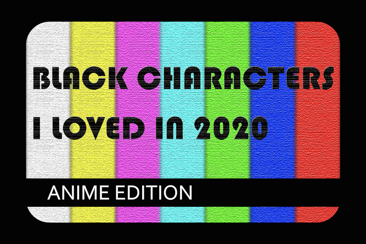 Black Characters I Loved In 2020 (Cartoon Edition) by Chatman I Got Time Medium