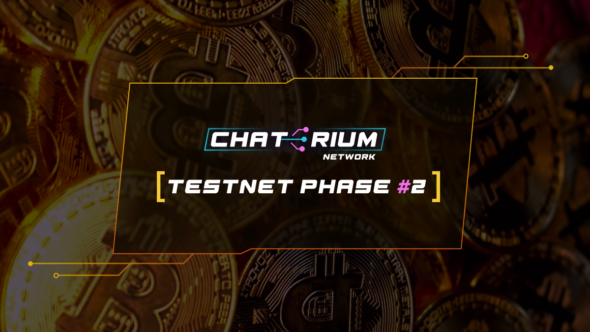 CHATERIUM NETWORK TESTNET PHASE #2