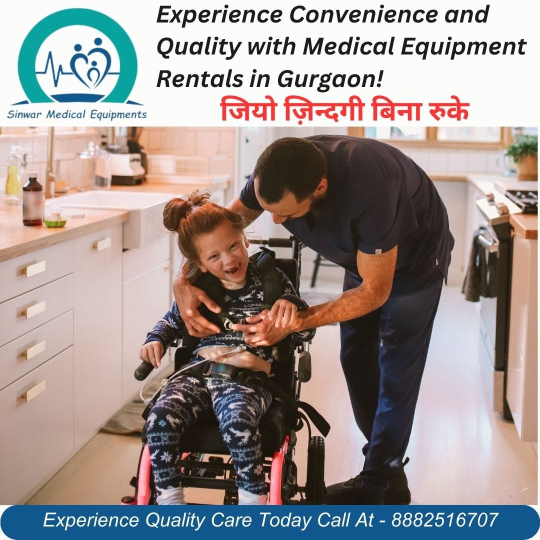 The Best Medical Equipment Rental Service in Gurgaon by medical equipments on rent Mar, 2024